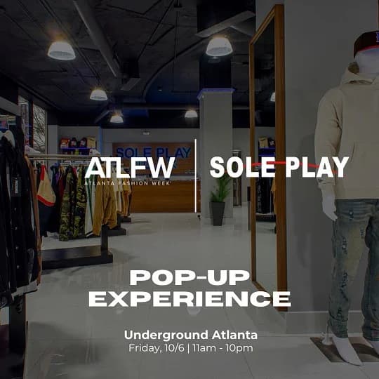 Sole Play Atlanta Fashion Week pop-up experience flyer