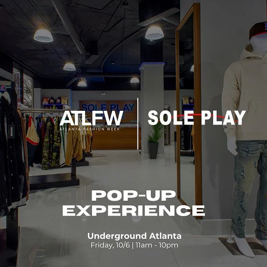 Sole Play Atlanta Fashion Week pop-up experience flyer